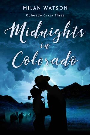 [Colorado Crazy 03] • Midnights in Colorado